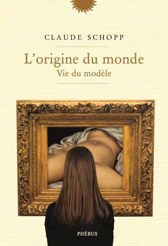"L'origine du monde" : vie du modèle : essai