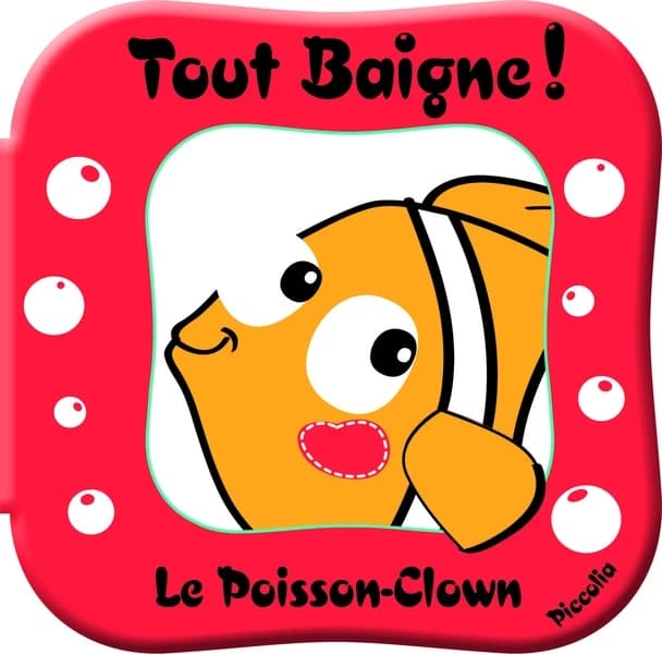 Le Poisson-Clown : Avec un jouet arroseur !