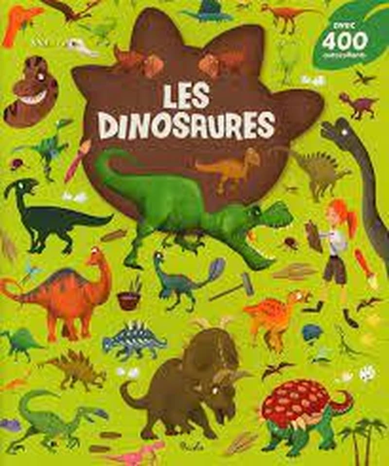 Les dinosaures : 400 autocollants