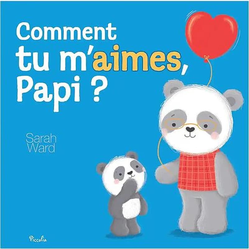Comment tu m'aimes, papi ?