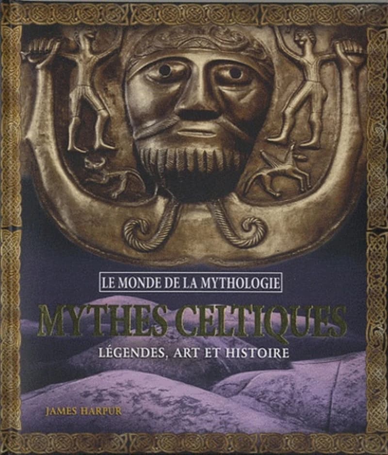 Mythes celtiques  - Légendes, art et histoire