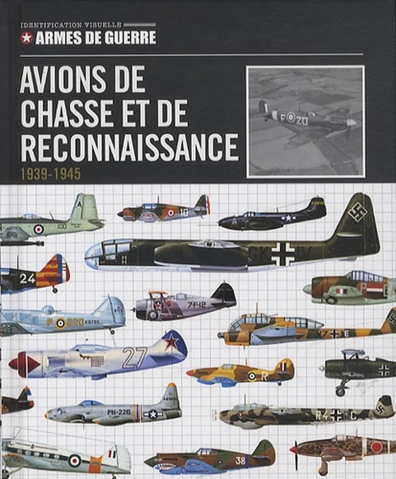 AVIONS DE CHASSE ET DE RECONNAISSANCE 1939-1945