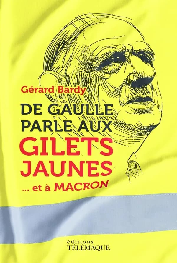 De Gaulle parle aux Gilets jaunes et à Macron