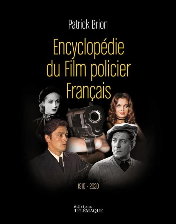 Encyclopédie du film policier français : 1910-2020