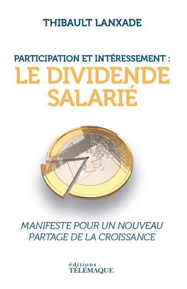 Participation et intéressement, le dividende salarié : manifeste pour un nouveau partage de la croissance