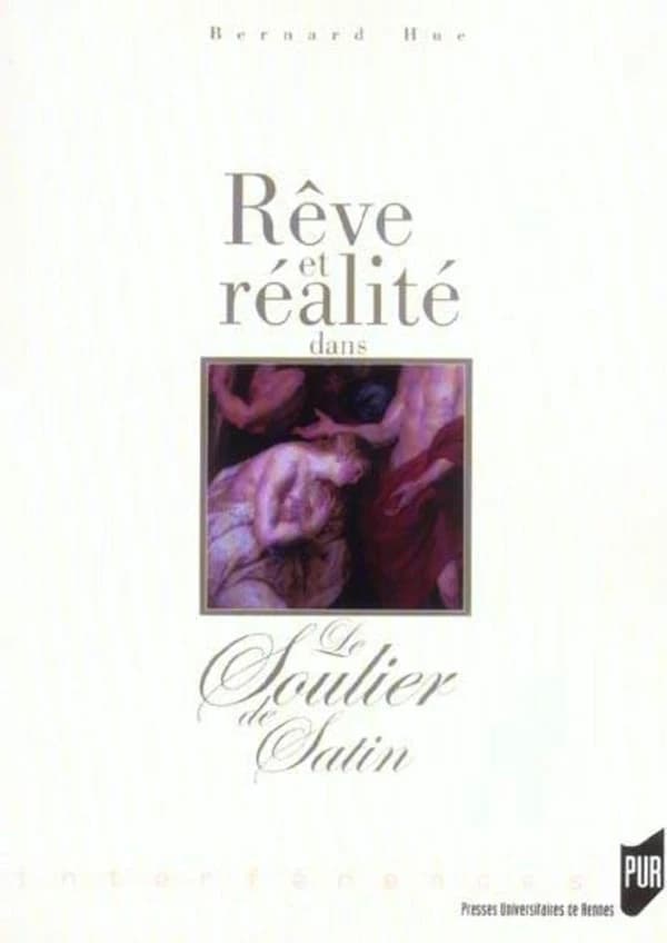 Rêve et réalité dans "Le Soulier de satin"