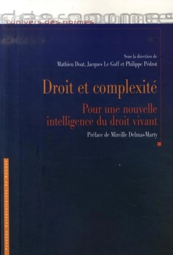 Droit et complexité : pour une nouvelle intelligence du droit vivant : actes du colloque de Brest du 24 mars 2006