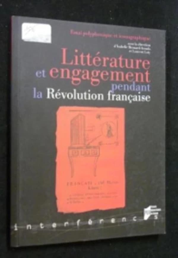 Littérature et engagement pendant la Révolution française : essai polyphonique et iconographique