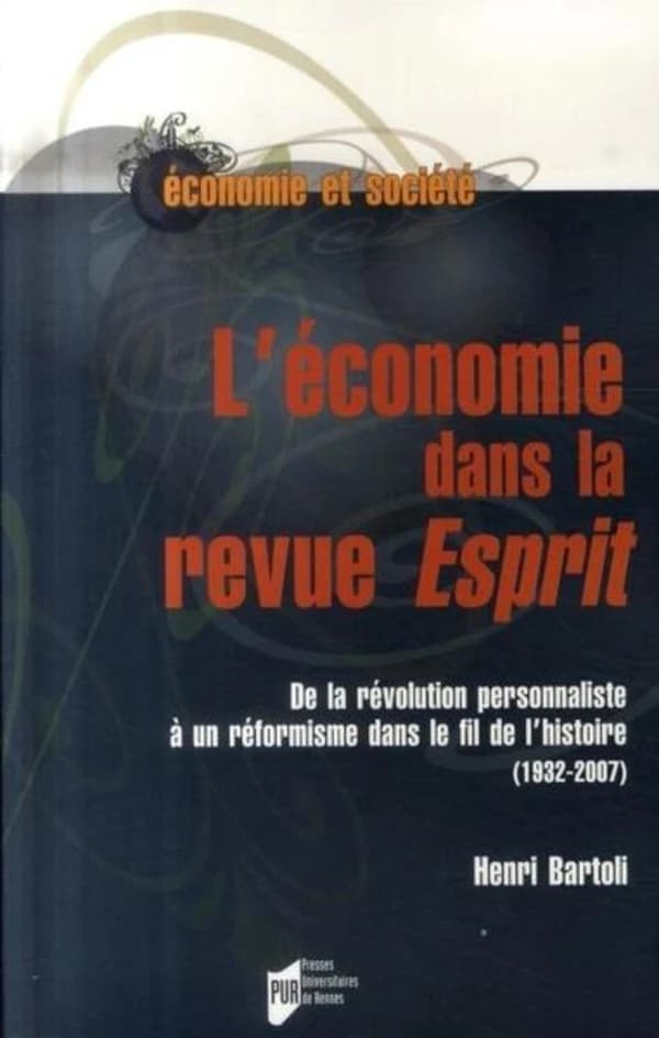 L'économie dans la revue "Esprit" : de la révolution personnaliste à un réformisme dans le fil de l'histoire : 1932-2007