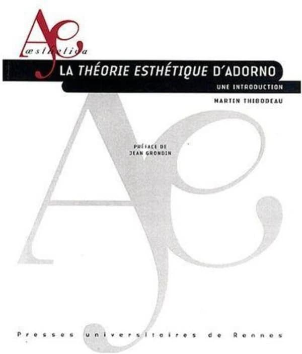 La "Théorie esthétique" d'Adorno : une introduction