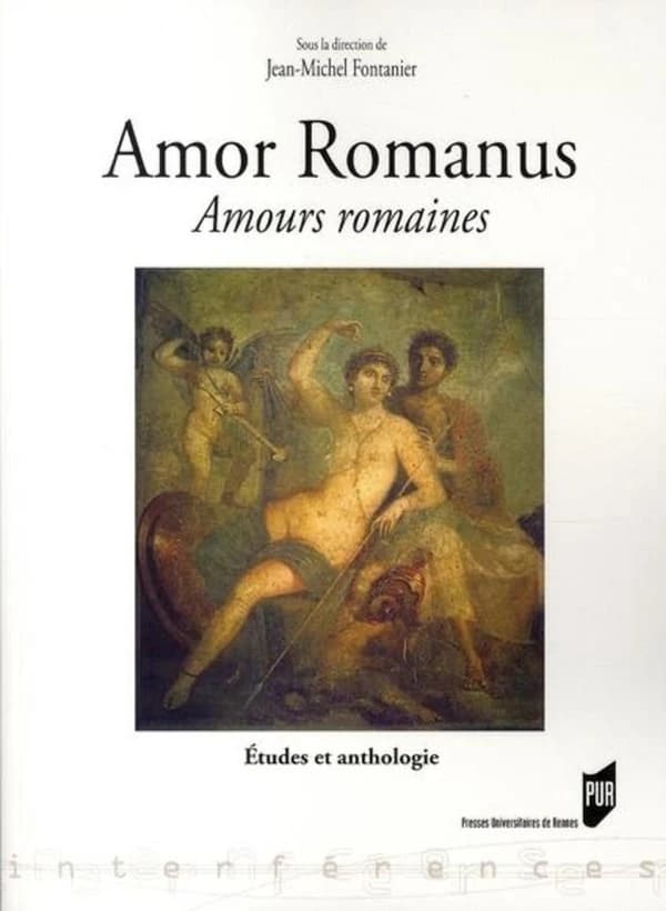 Amor Romanus : amours romaines : études et anthologie