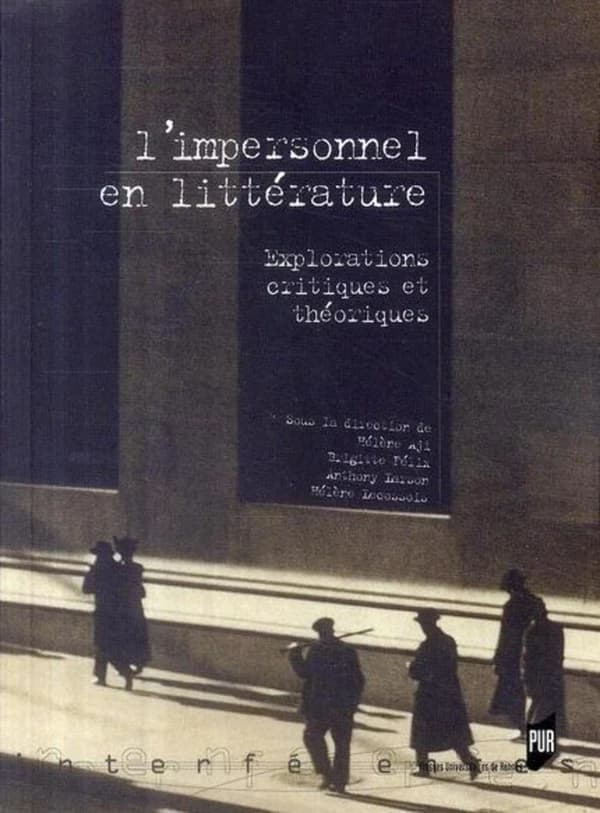 L'impersonnel en littérature : explorations critiques et théoriques