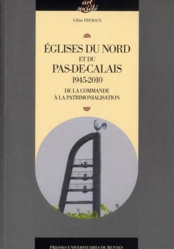 Églises du Nord et du Pas-de-Calais, 1945-2010 : de la commande à la patrimonialisation