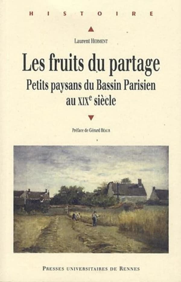 Les fruits du partage : petits paysans du Bassin parisien au XIXe siècle