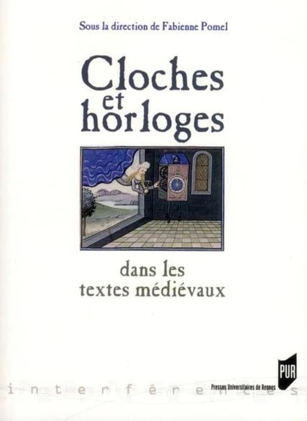 Cloches et horloges dans les textes médiévaux : mesurer et maîtriser le temps