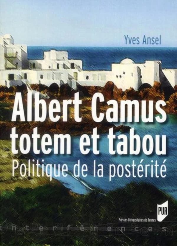 Albert Camus totem et tabou : politique de la postérité