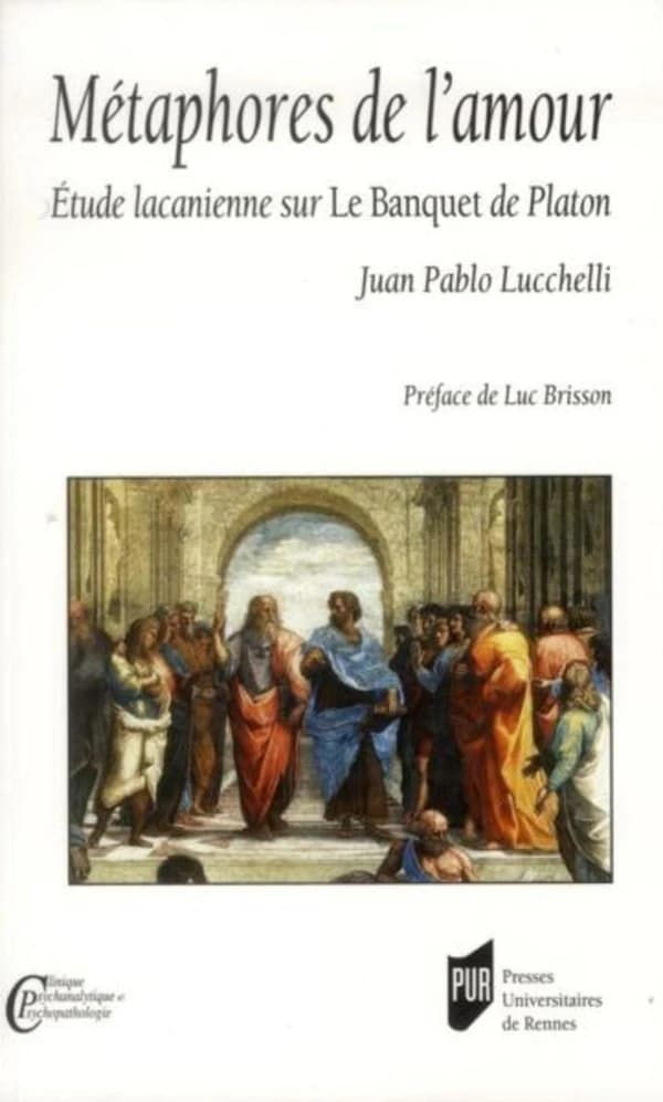 Métaphores de l'amour : étude lacanienne sur le "Banquet" de Platon