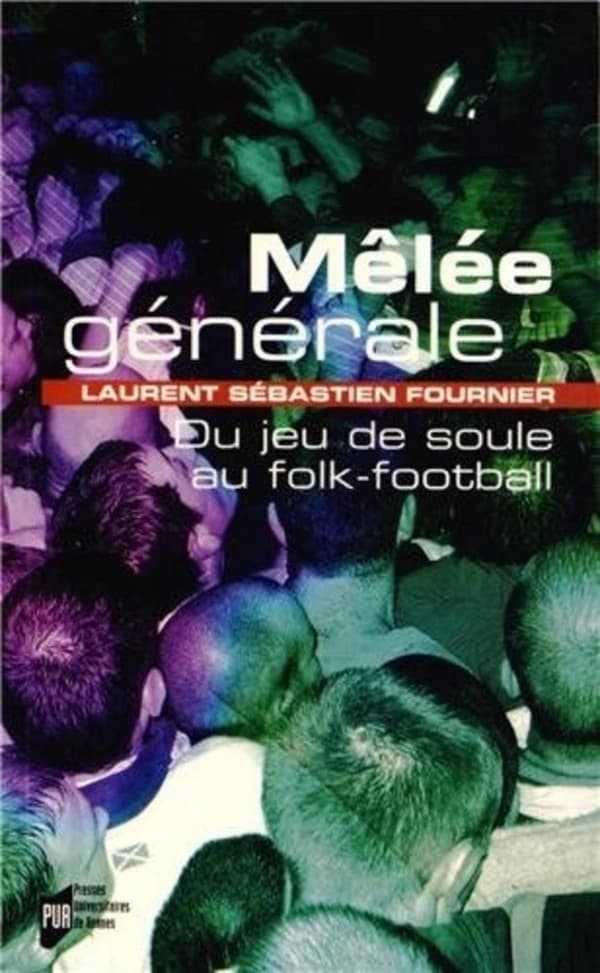 Mêlée générale : du jeu de soule au folk-football