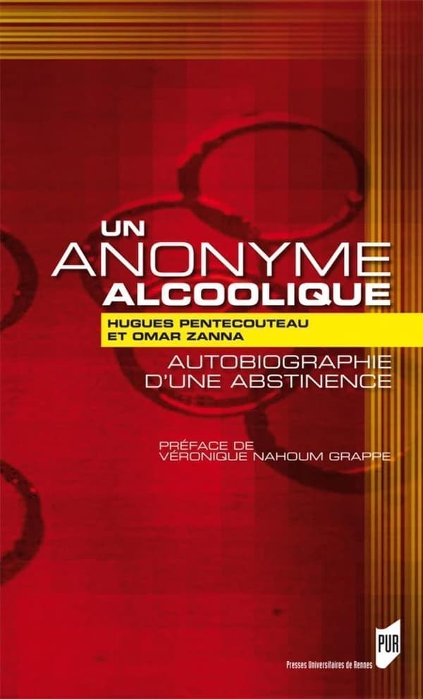 Un anonyme alcoolique : autobiographie d'une abstinence