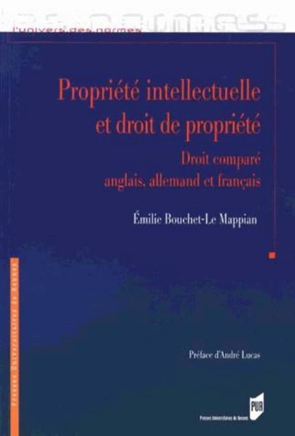 Propriété intellectuelle et droit de propriété : droits anglais, allemand et français
