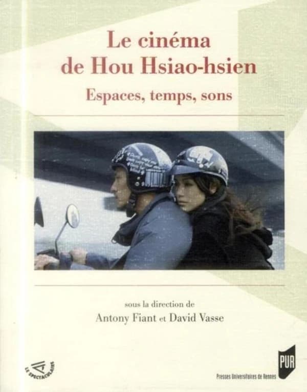 Le cinéma de Hou Hsiao-hsien : espaces, temps, sons