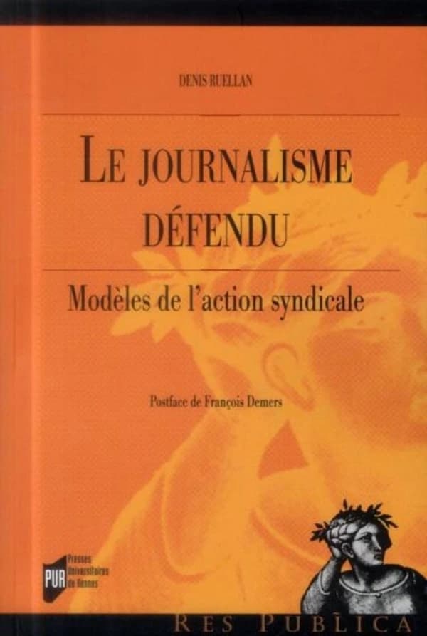 Le journalisme défendu : modèles de l'action syndicale
