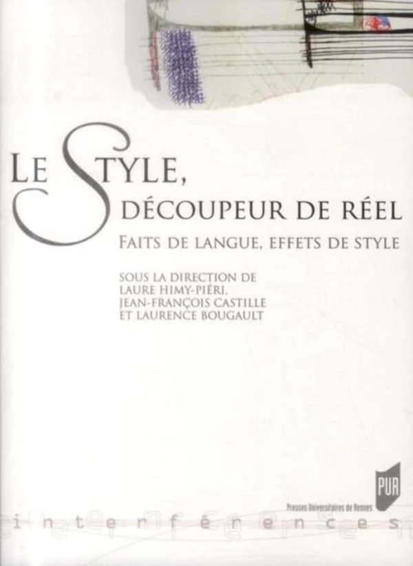 Le style, découpeur de réel : faits de langue, effets de style