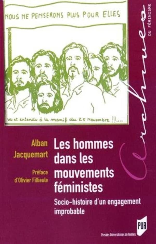Les hommes dans les mouvements féministes : socio-histoire d'un engagement improbable