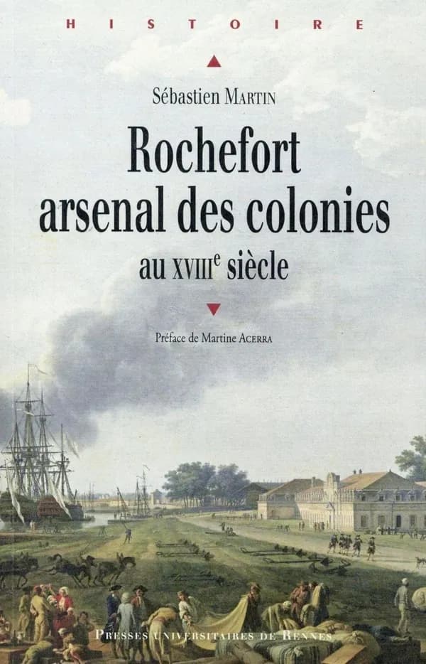 Rochefort, arsenal des colonies : XVIIIe siècle