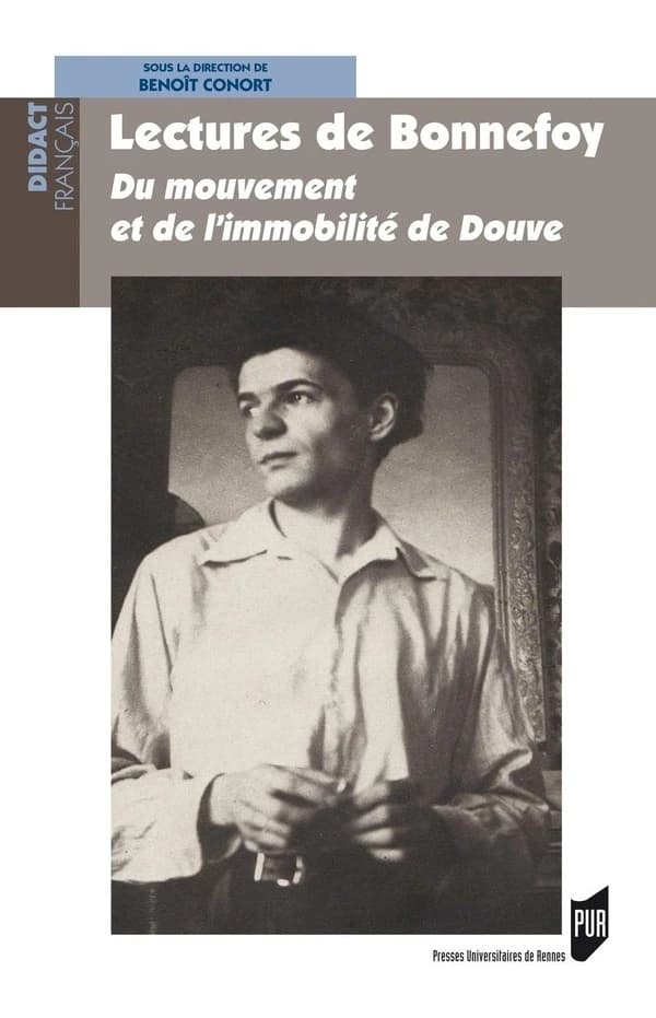 Lectures de Bonnefoy : "Du mouvement et de l'immobilité de Douve"