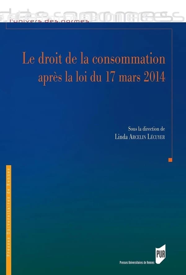 Le droit de la consommation : après la loi du 17 mars 2014