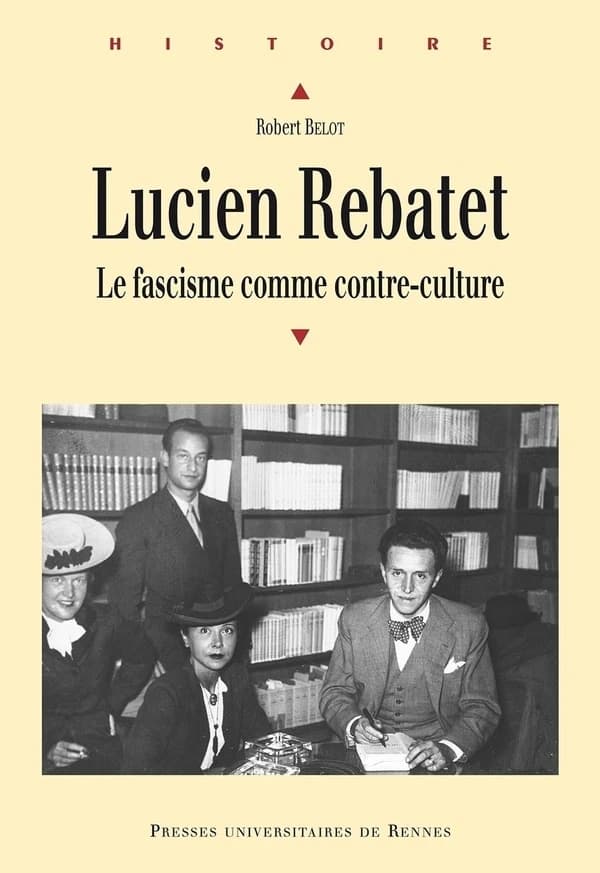 Lucien Rebatet : le fascisme comme contre-culture