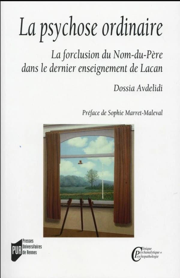 La psychose ordinaire : la forclusion du Nom-du-Père dans le dernier enseignement de Lacan