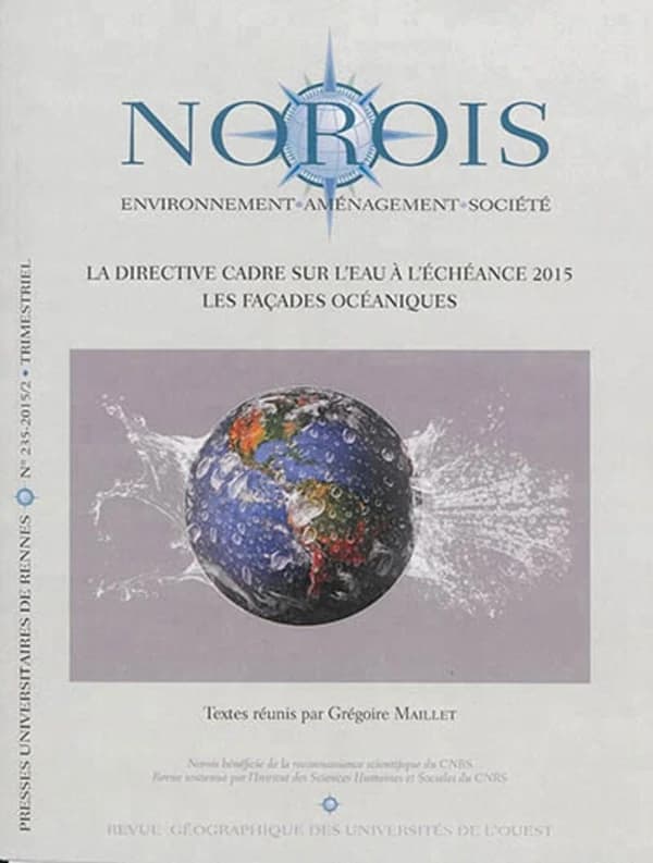 Revue NOROIS n.235 : la directive cadre sur l'eau à l'écheance 2015, les façades océaniques