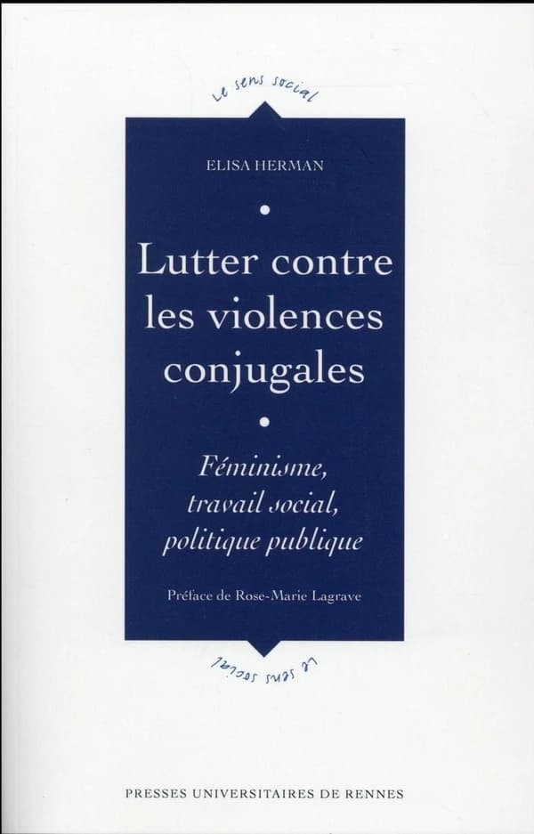 Lutter contre les violences conjugales : féminisme, travail social, politique publique
