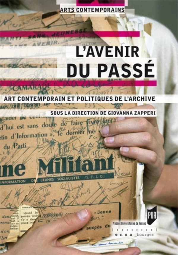 L'avenir du passé : art contemporain et politiques de l'archive