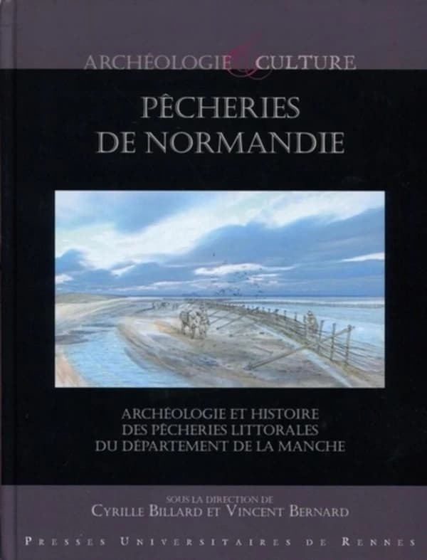 Pêcheries de Normandie : archéologie et histoire des pêcheries littorales du département de la Manche