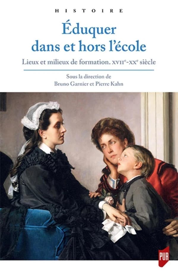 Éduquer dans et hors école : lieux et milieux de formation, XVIIe-XXe siècle