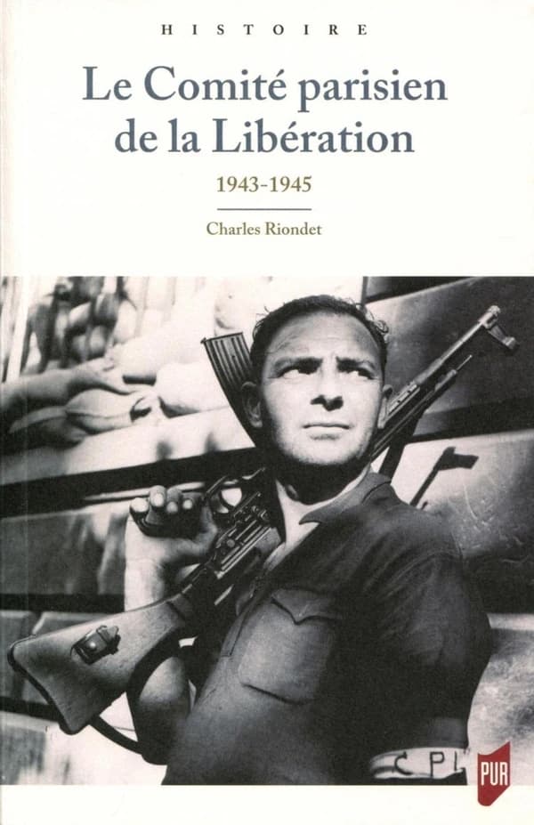 Le Comité parisien de la Libération : 1943-1945