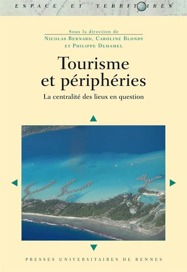 Tourisme et périphéries : la centralité des lieux en question