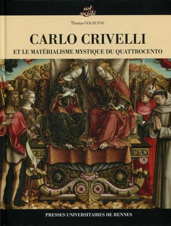 Carlo Crivelli et le matérialisme mystique du quattrocento