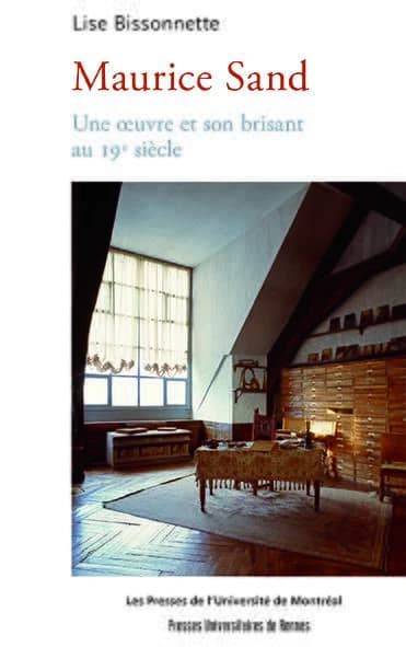 Maurice Sand : une oeuvre et son brisant au XIXe siècle