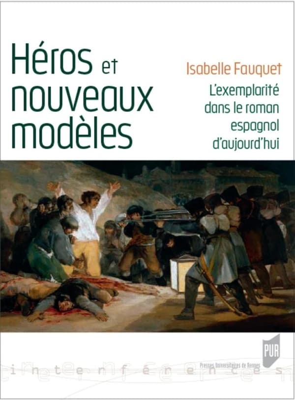 Héros et nouveaux modèles : l'exemplarité dans le roman espagnol d'aujourd'hui