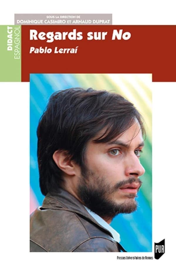 Regards sur "No" : Pablo Larraín