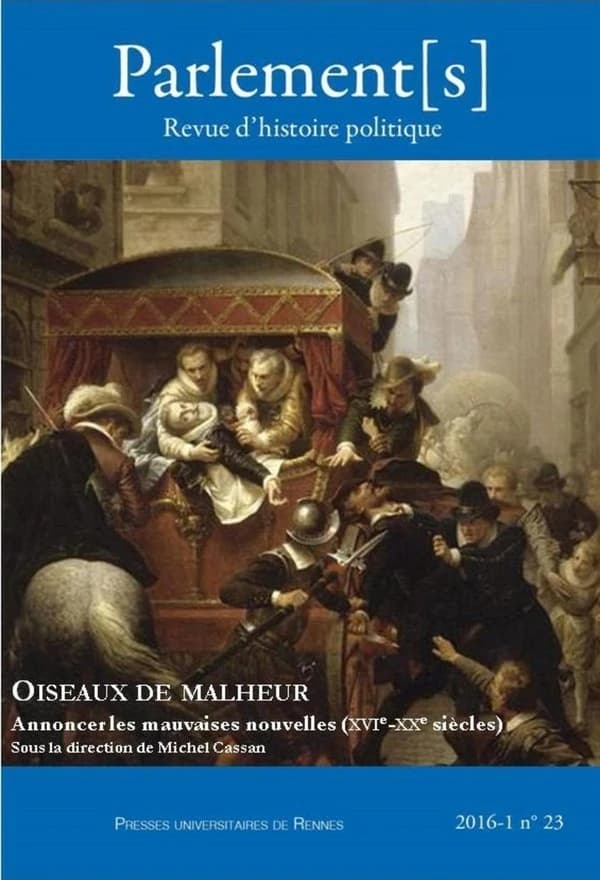 Oiseaux de malheur : annoncer les mauvaises nouvelles (XVIe-XXe siècles)