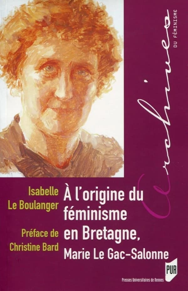 À l'origine du féminisme en Bretagne, Marie Le Gac-Salonne : 1878-1974