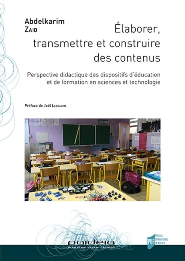 Élaborer, transmettre et construire des contenus : perspective didactique des dispositifs d'éducation et de formation en sciences et technologie