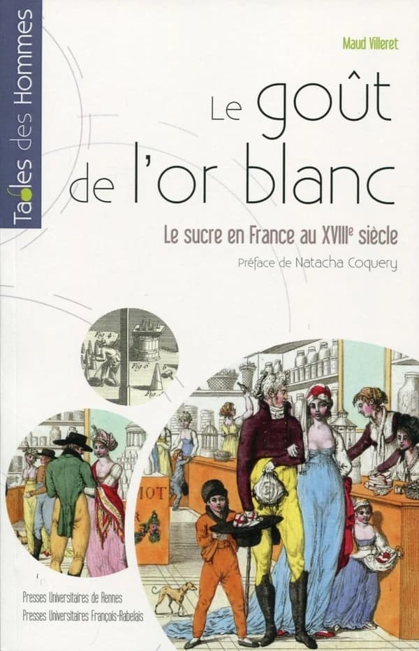 Le goût de l'or blanc : le sucre en France au XVIIIe siècle