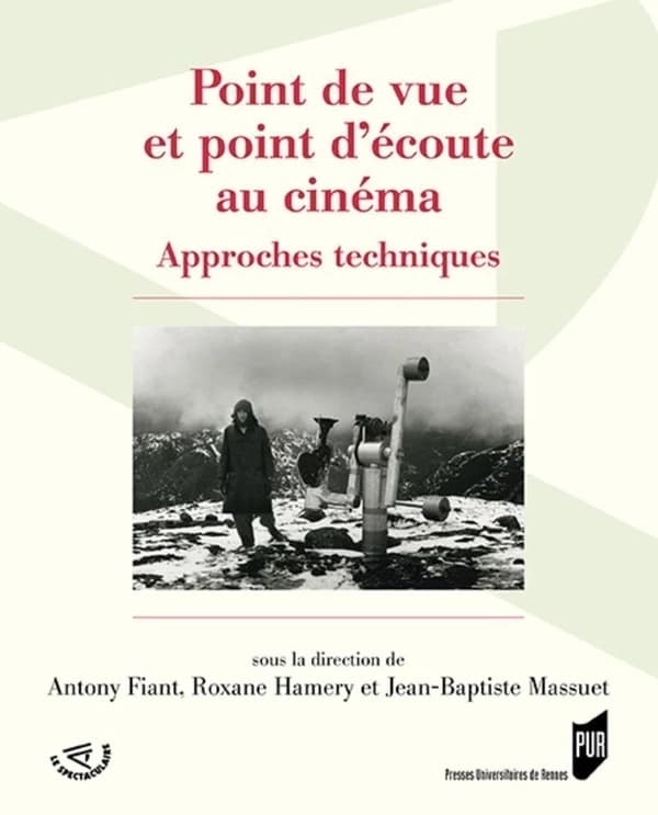 Point de vue et point d'écoute au cinéma : approches techniques