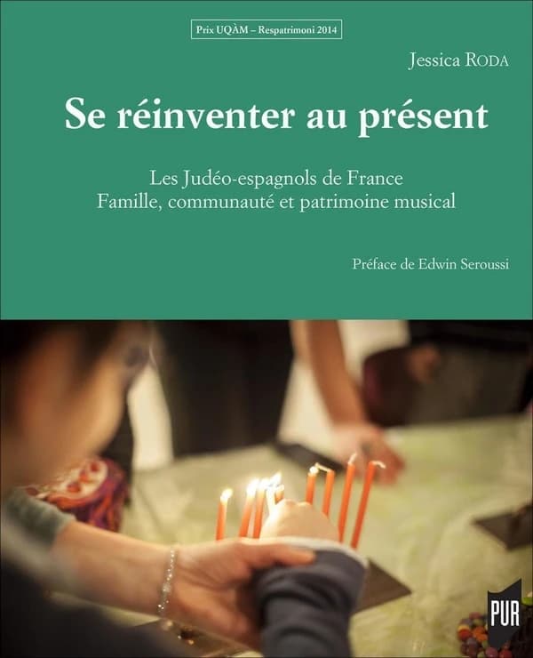 Se réinventer au présent : les Judéo-Espagnols de France : famille, communauté et patrimoine musical